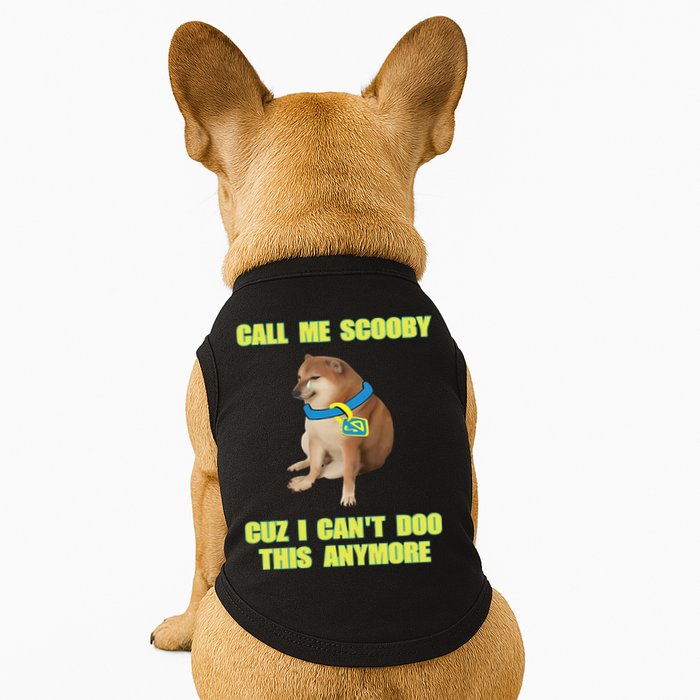 Call Me Scooby Cuz I Cant Doo This Anymore Doggie Tank