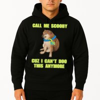 Call Me Scooby Cuz I Cant Doo This Anymore Hoodie