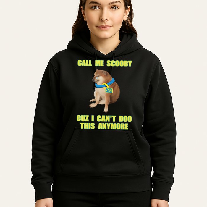 Call Me Scooby Cuz I Cant Doo This Anymore Hoodie