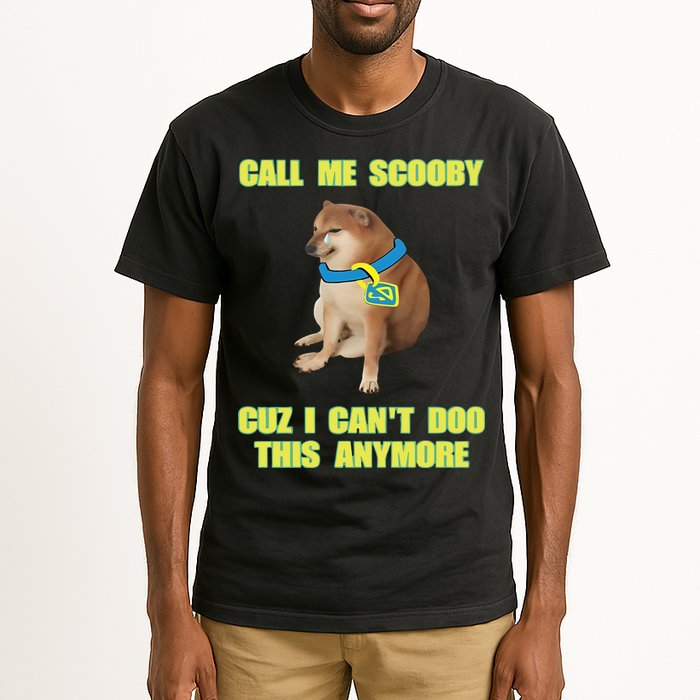 Call Me Scooby Cuz I Cant Doo This Anymore Tall T-Shirt