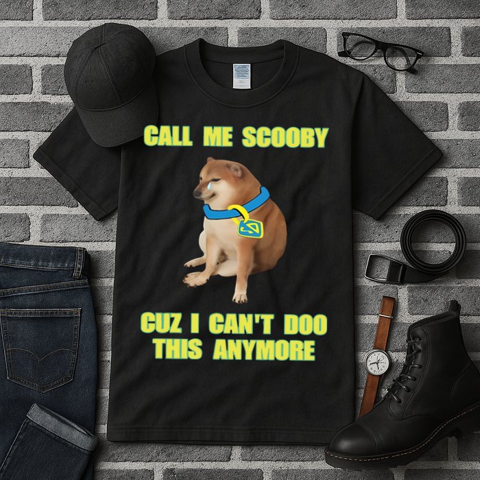 Call Me Scooby Cuz I Cant Doo This Anymore Tall T-Shirt