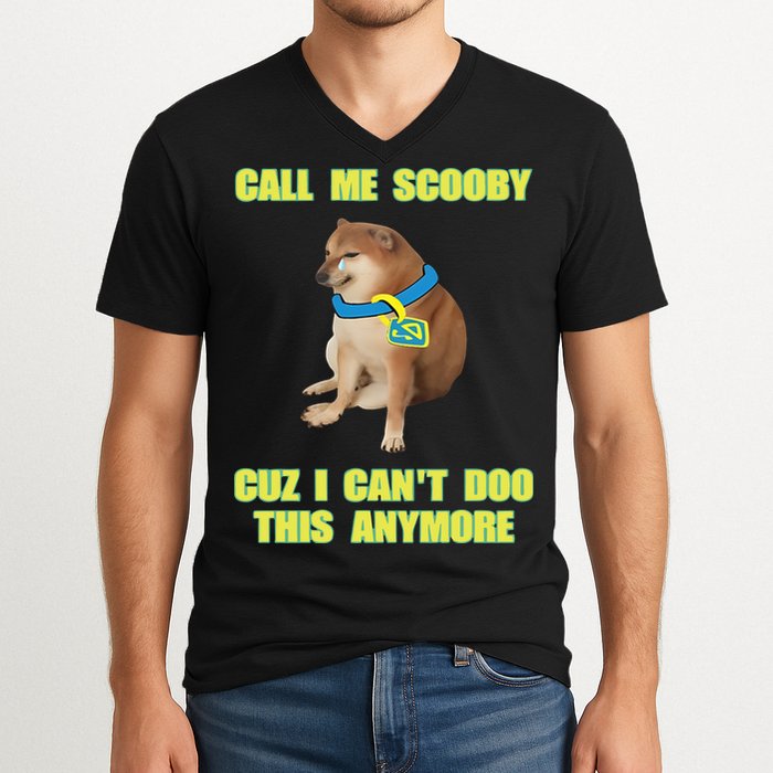 Call Me Scooby Cuz I Cant Doo This Anymore V-Neck T-Shirt