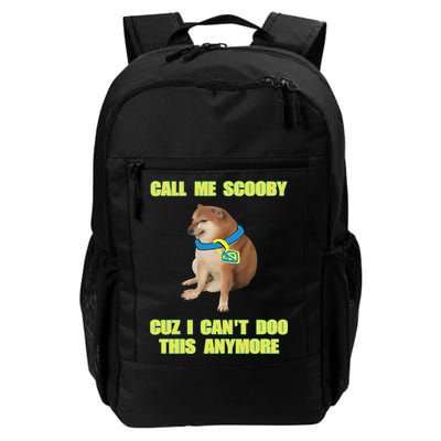 Call Me Scooby Cuz I Cant Doo This Anymore Backpack