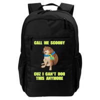 Call Me Scooby Cuz I Cant Doo This Anymore Backpack