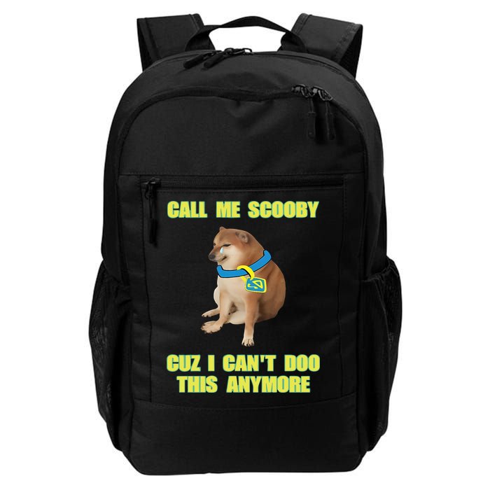 Call Me Scooby Cuz I Cant Doo This Anymore Backpack