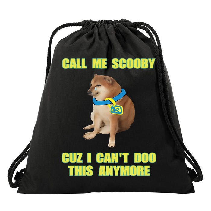 Call Me Scooby Cuz I Cant Doo This Anymore Drawstring Bag