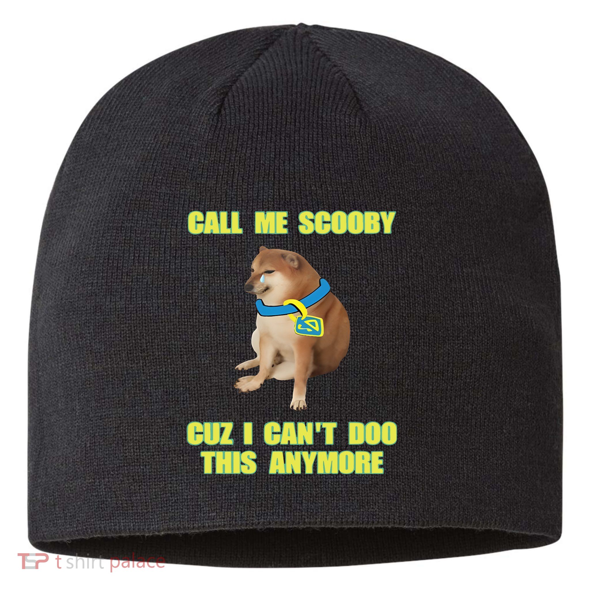 Call Me Scooby Cuz I Cant Doo This Anymore Sustainable Beanie
