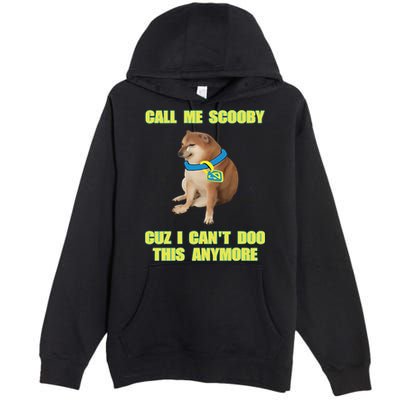 Call Me Scooby Cuz I Cant Doo This Anymore Premium Pullover Hoodie