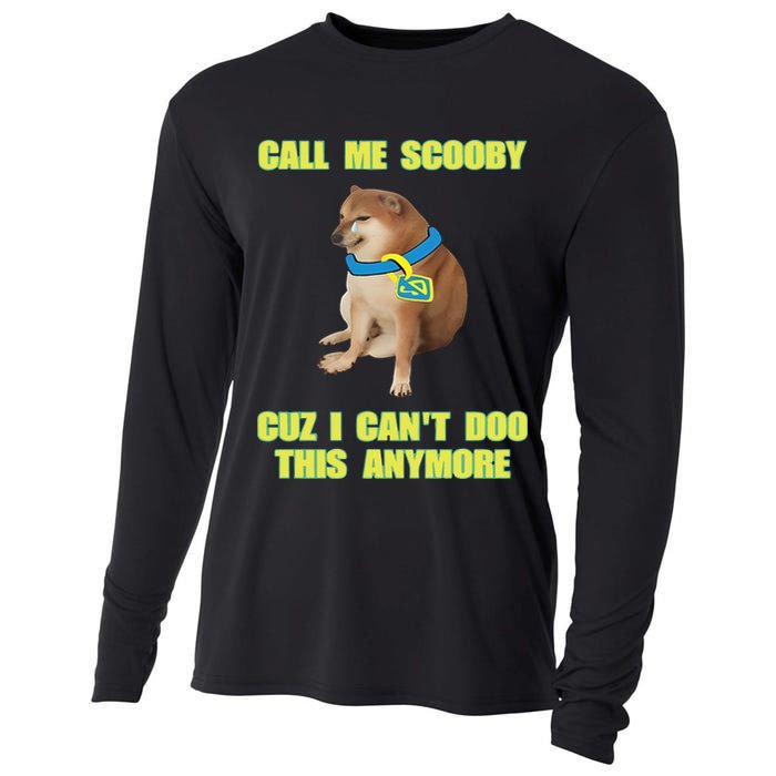 Call Me Scooby Cuz I Cant Doo This Anymore Cooling Performance Long Sleeve Crew
