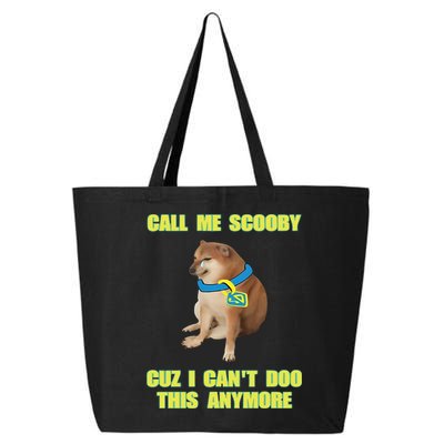 Call Me Scooby Cuz I Cant Doo This Anymore 25L Jumbo Tote