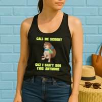 Call Me Scooby Cuz I Cant Doo This Anymore Womens Tank Top