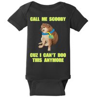 Call Me Scooby Cuz I Cant Doo This Anymore Baby Bodysuit