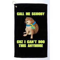 Call Me Scooby Cuz I Cant Doo This Anymore Golf Towel