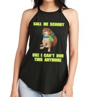Call Me Scooby Cuz I Cant Doo This Anymore Women's Perfect Tri Rocker Tank