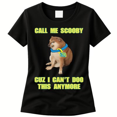 Call Me Scooby Cuz I Cant Doo This Anymore Womens T-Shirt