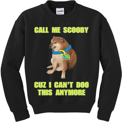 Call Me Scooby Cuz I Cant Doo This Anymore Kids Sweatshirt