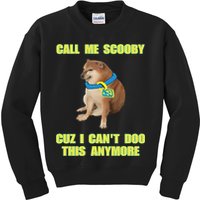 Call Me Scooby Cuz I Cant Doo This Anymore Kids Sweatshirt