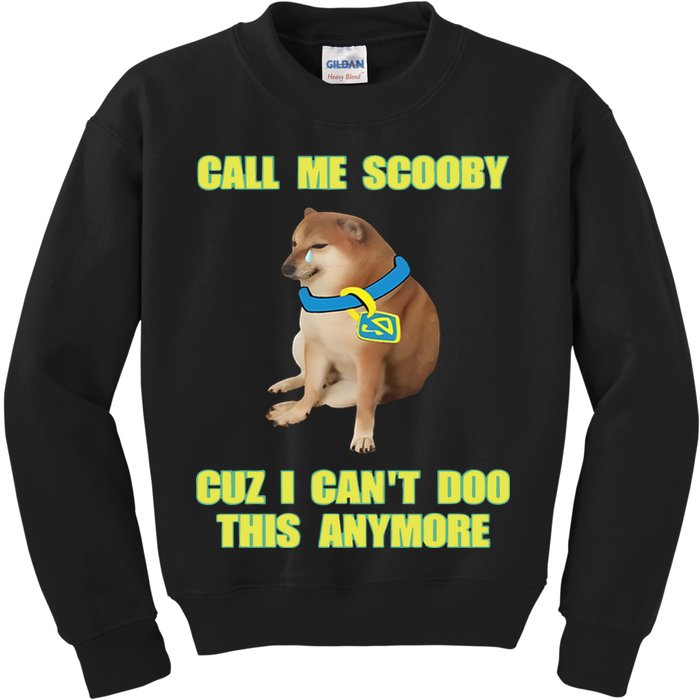 Call Me Scooby Cuz I Cant Doo This Anymore Kids Sweatshirt