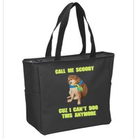 Call Me Scooby Cuz I Cant Doo This Anymore Zip Tote Bag