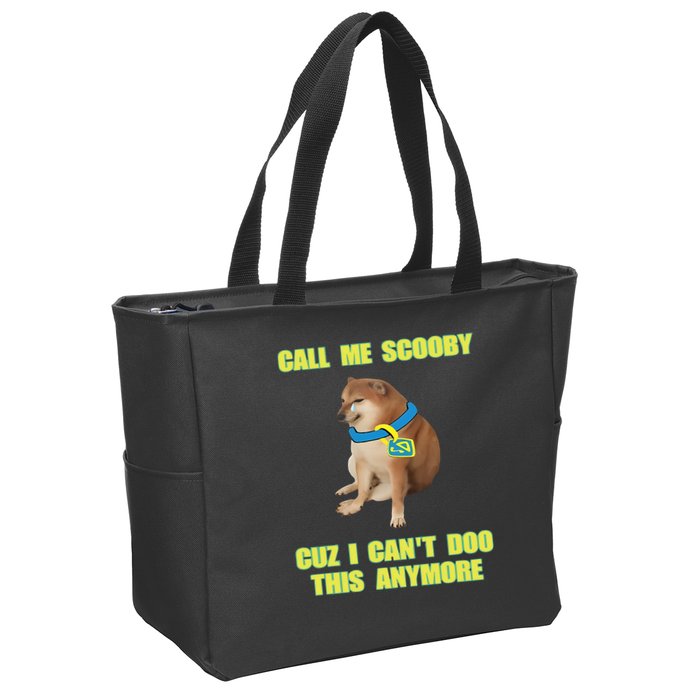 Call Me Scooby Cuz I Cant Doo This Anymore Zip Tote Bag