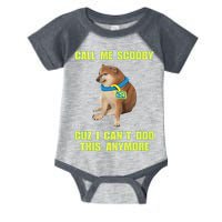 Call Me Scooby Cuz I Cant Doo This Anymore Infant Baby Jersey Bodysuit
