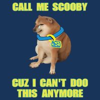 Call Me Scooby Cuz I Cant Doo This Anymore Infant Baby Jersey Bodysuit