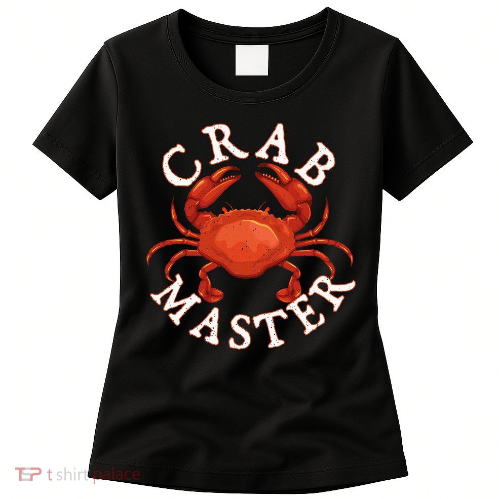 Crab Master Seafood Crustacean Sea Lover Hunting Crabbing Womens T-Shirt