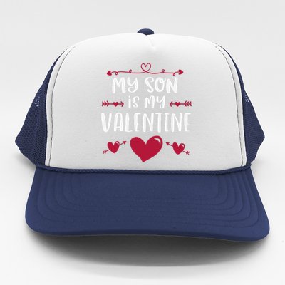 Cute My Son Is My Valentine Mom Dad Cute Valentines Day Trucker Hat