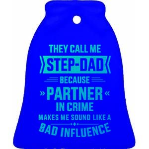 Call Me Stepdad Partner In Crime For FatherS Day Gift Ceramic Bell Ornament