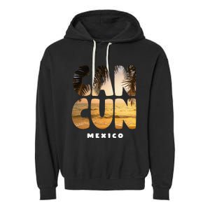 Cancun Mexico Souvenir Sunset Summer Vacation Garment-Dyed Fleece Hoodie