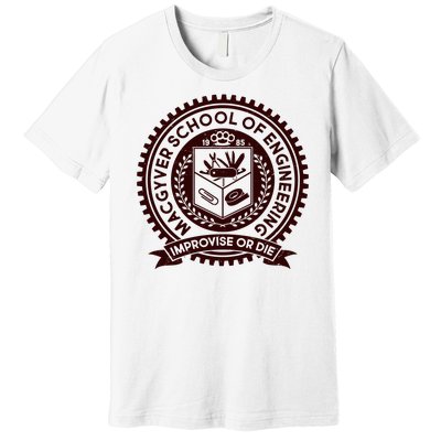 Cool MacGyver School Of Engineering Improvise Or Die EST 1985 Emblem Premium T-Shirt