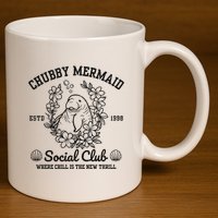 Chubby Mermaid Social Club 11oz C Handle Ceramic Mug
