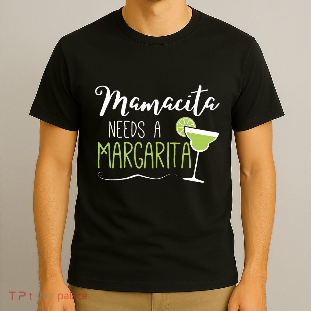 Cute Margaritas Senoritas Mamacita Needs A Margarita T-Shirt