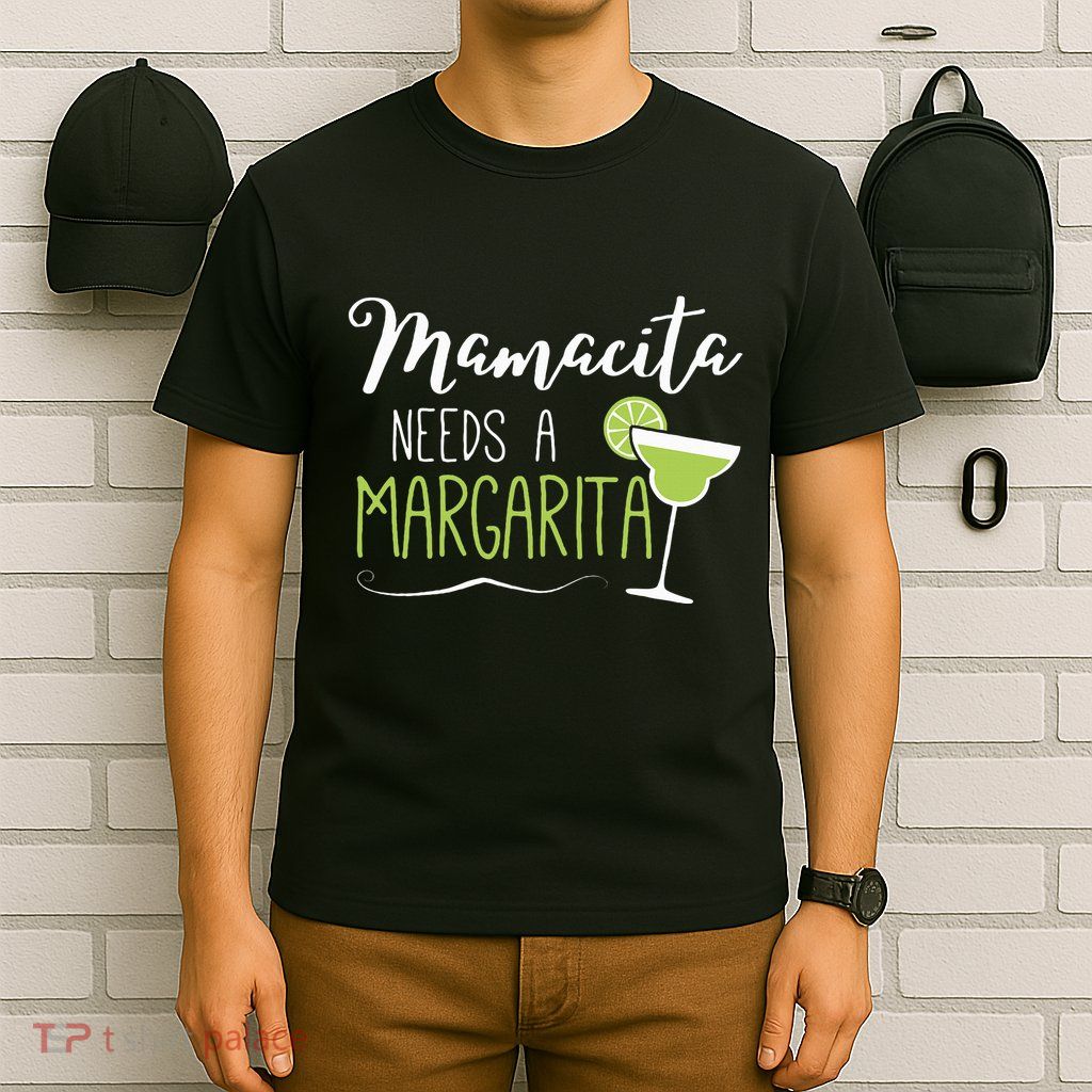 Cute Margaritas Senoritas Mamacita Needs A Margarita T-Shirt