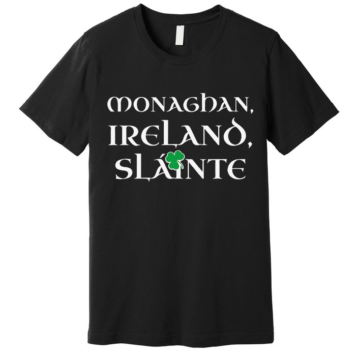 County Monaghan St Patricks Day 2020 Monaghan Premium T-Shirt