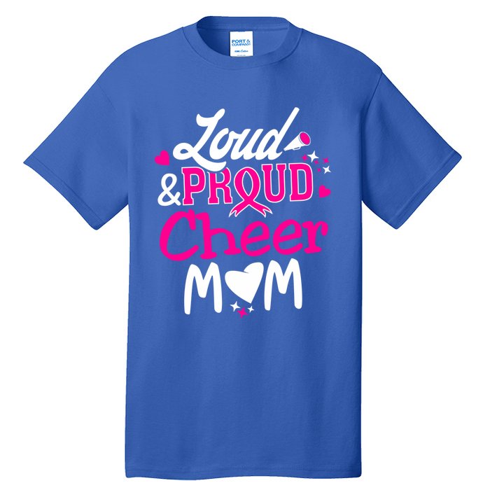 Cheer Mom Tee Pink Month Loud And Proud Cheerleading Gift Tall T-Shirt