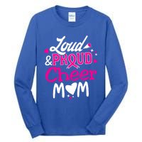 Cheer Mom Tee Pink Month Loud And Proud Cheerleading Gift Tall Long Sleeve T-Shirt