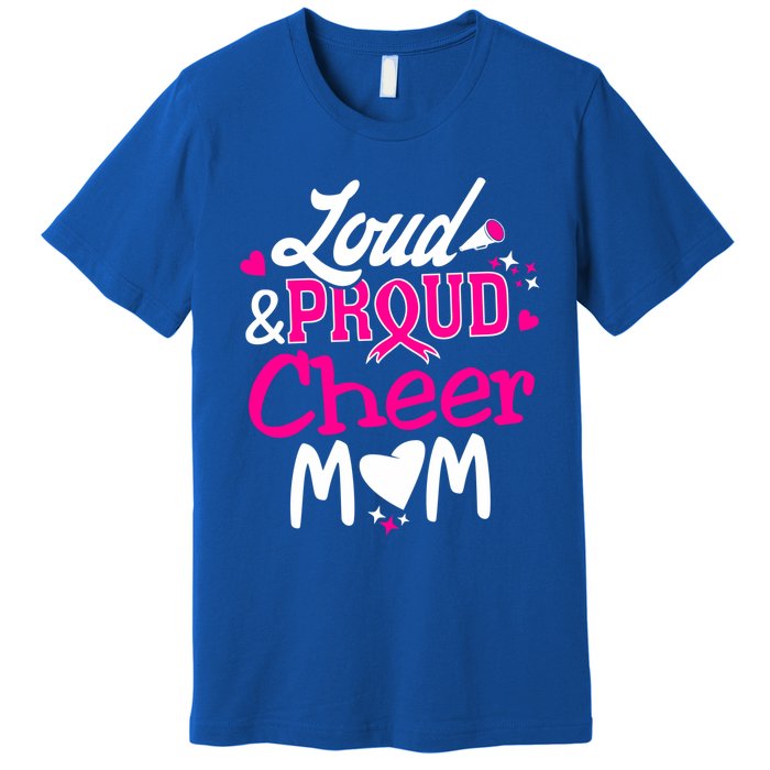 Cheer Mom Tee Pink Month Loud And Proud Cheerleading Gift Premium T-Shirt