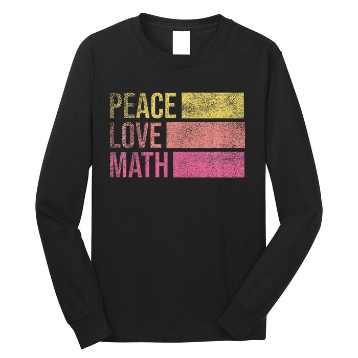 Cute Math Teacher Peace Love Math Long Sleeve Shirt