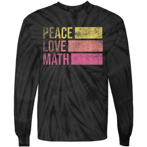 Cute Math Teacher Peace Love Math Tie-Dye Long Sleeve Shirt