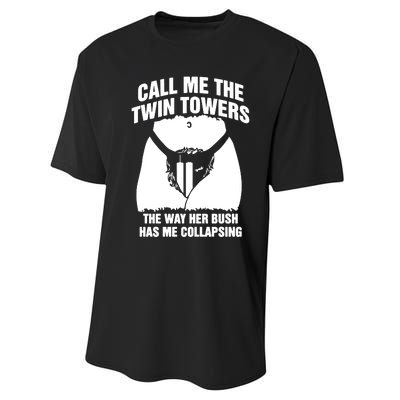 Call Me The Twin Towers The Way Her Bush Has Me Collapsing Performance Sprint T-Shirt