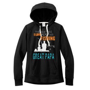 Cute More Than Love Fishing Great Papa Special Great Grandpa Women's Fleece Hoodie