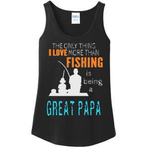 Cute More Than Love Fishing Great Papa Special Great Grandpa Ladies Essential Tank