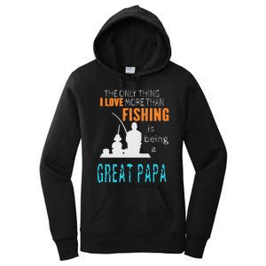 Cute More Than Love Fishing Great Papa Special Great Grandpa Women's Pullover Hoodie