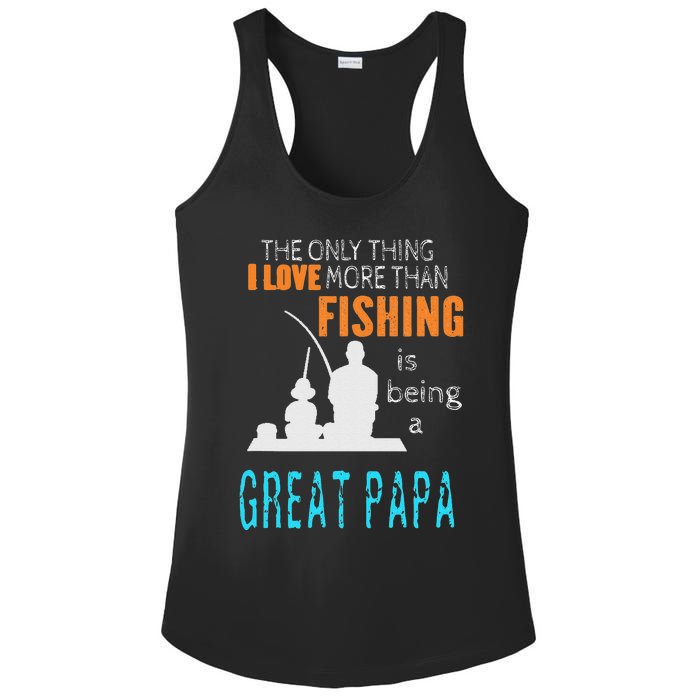 Cute More Than Love Fishing Great Papa Special Great Grandpa Ladies PosiCharge Competitor Racerback Tank