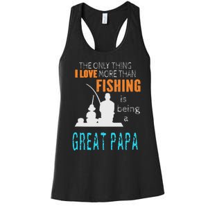 Cute More Than Love Fishing Great Papa Special Great Grandpa Women's Racerback Tank