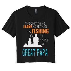 Cute More Than Love Fishing Great Papa Special Great Grandpa Women's Crop Top Tee