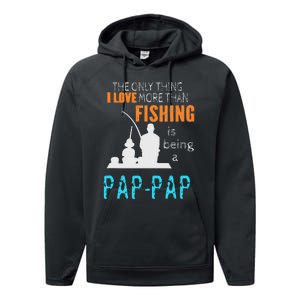 Cute More Than Love Fishing PapPap Special Grandpa Performance Fleece Hoodie