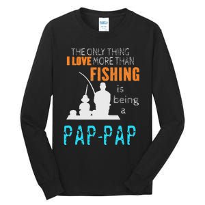 Cute More Than Love Fishing PapPap Special Grandpa Tall Long Sleeve T-Shirt