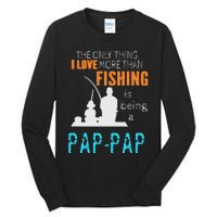 Cute More Than Love Fishing PapPap Special Grandpa Tall Long Sleeve T-Shirt